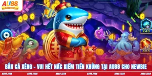 Bắn cá xèng au88