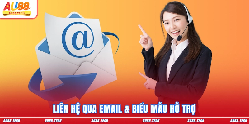 Liên hệ qua email & biểu mẫu hỗ trợ